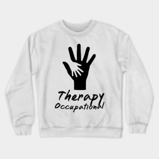 Occupational Therapy Gift For OT Crewneck Sweatshirt